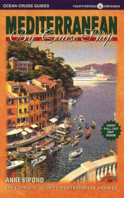 Mediterranean by Cruise Ship: The Complete Guid... 0968838901 Book Cover