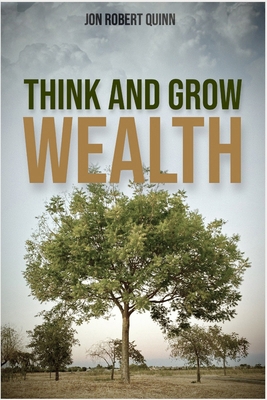 Think And Grow Wealth: How the Poor Get Rich An... 1720180768 Book Cover