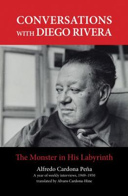 Conversations with Diego Rivera: The Monster in... 1613320280 Book Cover