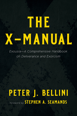 The X-Manual: Exousia--A Comprehensive Handbook... 1666796727 Book Cover
