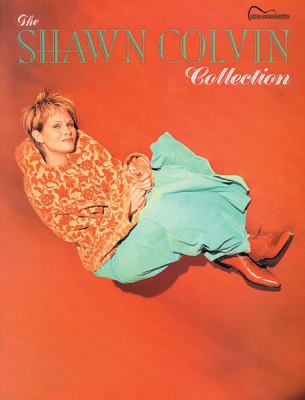 The Shawn Colvin Collection: Guitar Songbook Ed... 0769284191 Book Cover