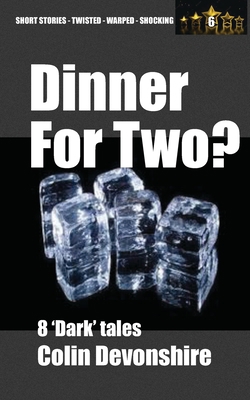 Dinner For Two?: Dark Short Stories B0CKZMKN3X Book Cover