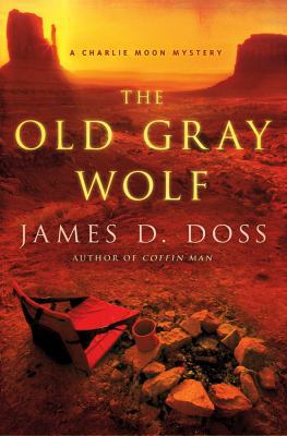 The Old Gray Wolf (Charlie Moon Mysteries) 0312613717 Book Cover