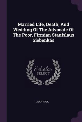 Married Life, Death, And Wedding Of The Advocat... 1378320778 Book Cover