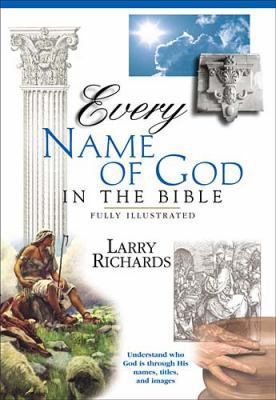 Every Name of God in the Bible: Everything in t... 0785207023 Book Cover