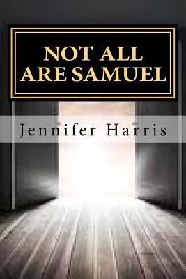 Not All Are Samuel 153074315X Book Cover