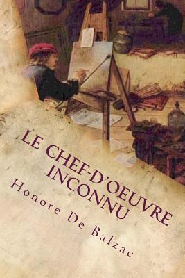 Le chef-d'oeuvre inconnu [French] 1544761953 Book Cover