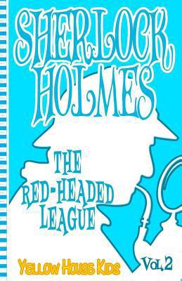 Sherlock Holmes: The Red-Headed League (Juvenil... 1530095646 Book Cover
