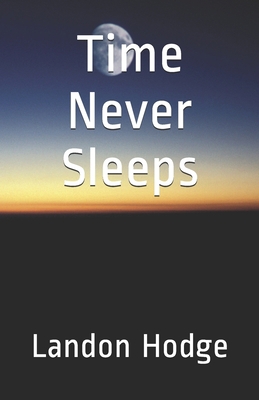 Time Never Sleeps 1706576153 Book Cover