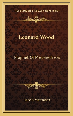 Leonard Wood: Prophet Of Preparedness 1169018300 Book Cover