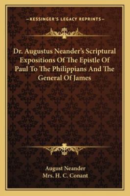 Dr. Augustus Neander's Scriptural Expositions O... 1163271284 Book Cover