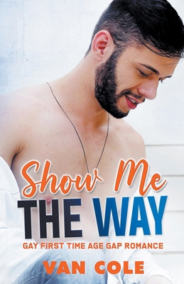 Show Me The Way B0C7M27K6S Book Cover