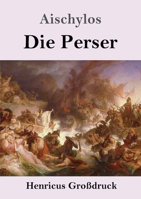 Die Perser (Großdruck) [German] 3847842005 Book Cover