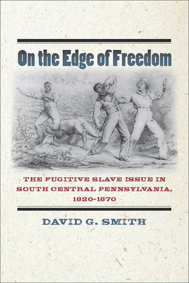 On the Edge of Freedom: The Fugitive Slave Issu... 0823240320 Book Cover