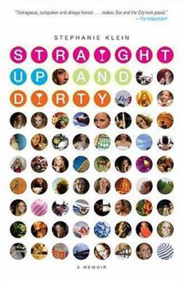 Straight Up and Dirty: A Memoir 0091912334 Book Cover