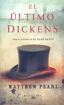 El último Dickens (Spanish Edition) [Spanish] 6071102774 Book Cover