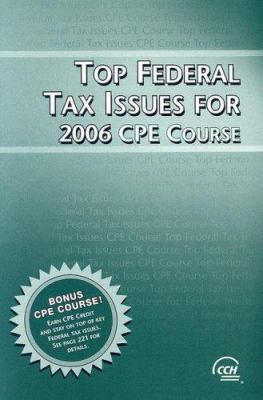 Top Federal Tax Issues for 2006 CPE Course 0808013599 Book Cover