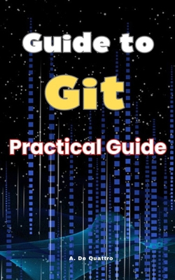 Guide to Git: Practical Guide B0DG8SCYDP Book Cover