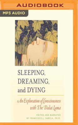 Sleeping, Dreaming, and Dying: An Exploration o... 1536618322 Book Cover