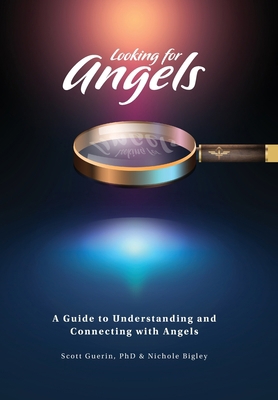 Looking for Angels: A Guide to Understanding an... B0CLZ47RMY Book Cover