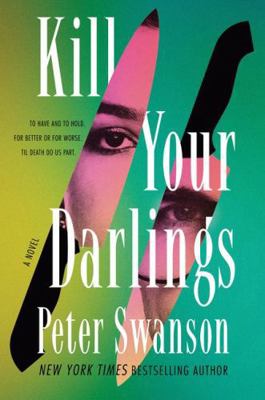 Kill Your Darlings: A Novel 0063447886 Book Cover