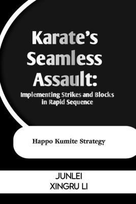 Karate's Seamless Assault: Implementing Strikes...            Book Cover