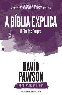 A BÍBLIA EXPLICA O Fim dos Tempos? [Portuguese] 1913472132 Book Cover