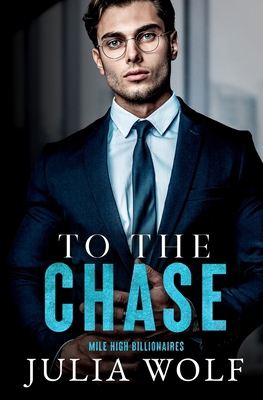 To The Chase 1965473148 Book Cover