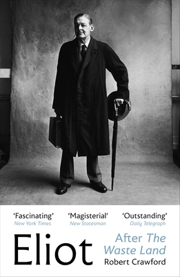 Eliot After The Waste Land (Eliot Biographies) 1529925452 Book Cover
