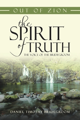 Out of Zion the Spirit of Truth the Voice of th... B0C87VKPCF Book Cover