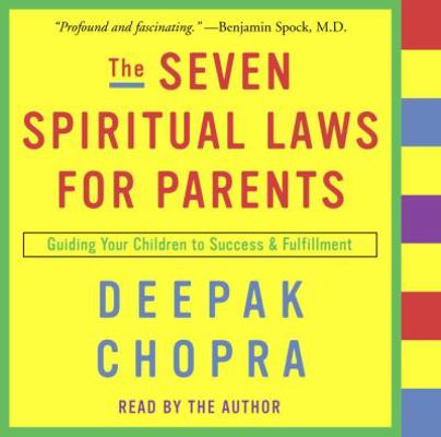 The Seven Spiritual Laws for Parents: Guiding Y... 0739319531 Book Cover