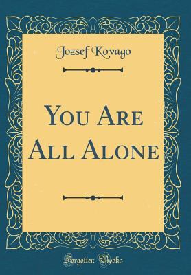 You Are All Alone (Classic Reprint) 0483643726 Book Cover