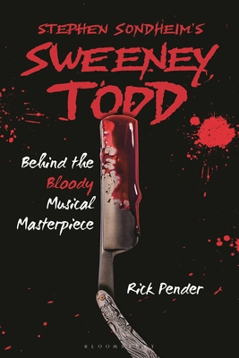 Stephen Sondheim's Sweeney Todd: Behind the Blo... 1538196441 Book Cover