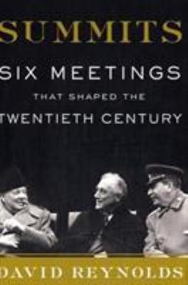 Summits: Six Meetings That Shaped the Twentieth... 0465069045 Book Cover