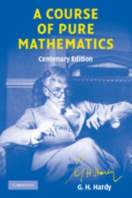 A Course of Pure Mathematics Centenary Edition 0521720559 Book Cover