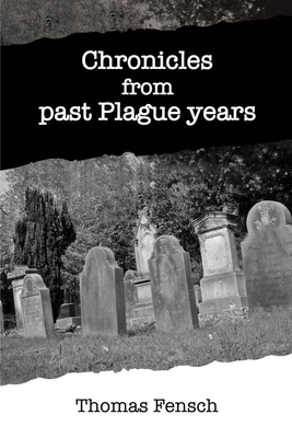 Chronicles from past Plague years 1737999811 Book Cover