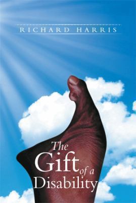 The Gift of a Disability 149312059X Book Cover