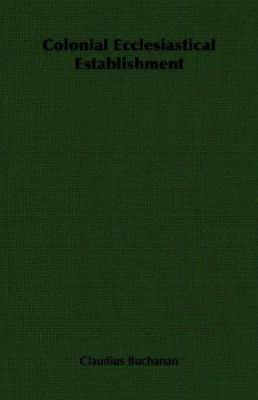 Colonial Ecclesiastical Establishment 1406759465 Book Cover