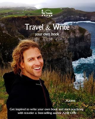 Travel & Write Your Own Book - Azores: Get Insp... 1981447016 Book Cover