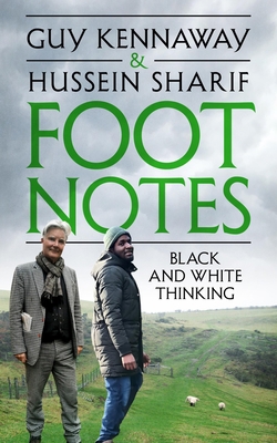 Foot Notes: Black and White Thinking 1912914263 Book Cover