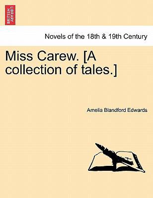 Miss Carew. [A Collection of Tales.] 1241394296 Book Cover