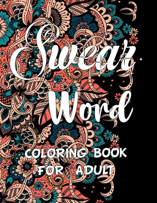 Swear word coloring book for adult.: Adult swea... 1670071642 Book Cover