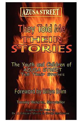 Azusa Street: They Told Me Their Stories 0977968804 Book Cover