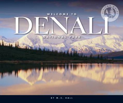 Welcome to Denali National Park 1592966950 Book Cover