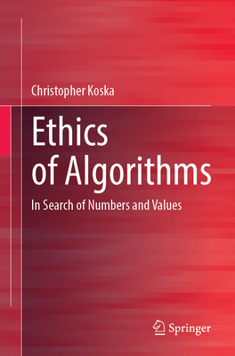 Ethics of Algorithms: In Search of Numbers and ... 3662715171 Book Cover