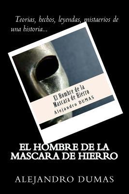 El Hombre de la Mascara de Hierro (Spanish) Edi... [Spanish] 1545586683 Book Cover