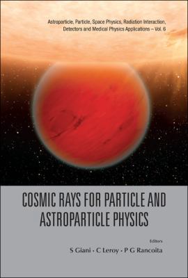 Cosmic Rays for Particle and Astroparticle Phys... 9814329029 Book Cover