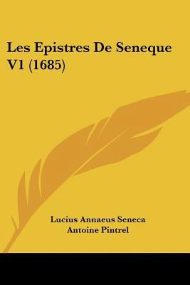 Les Epistres De Seneque V1 (1685) 1104647788 Book Cover