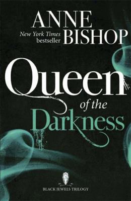 Queen of the Darkness: The Black Jewels Trilogy... 1848663595 Book Cover