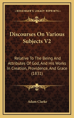 Discourses on Various Subjects V2: Relative to ... 1164766651 Book Cover